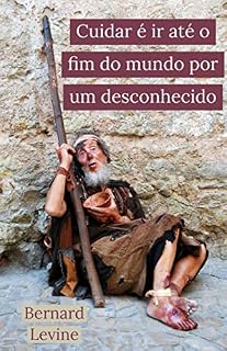 Livro Cuidar é ir até o fim do mundo por um desconhecido