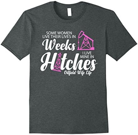 Mens Oilfield Shirts for Wife-Live In Hitches-Oilfield Wife Life XL Dark Heather