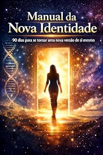 Livro Manual da Nova Identidade: 90 dias para se tornar uma nova versão de si mesmo