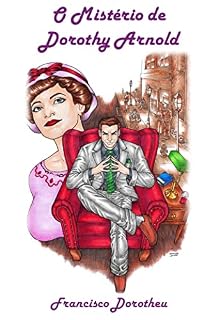 Livro O Mistério de Dorothy Arnold (Amos Beaumont)