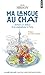 Ma langue au chat : Tortures et délices d'un anglophone à Paris by 
