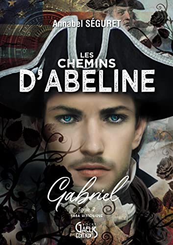 Les chemins d'Abeline 02:.: Gabriel