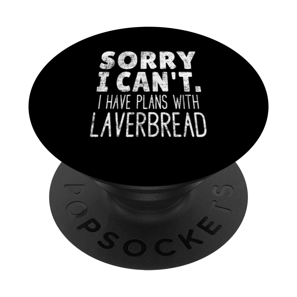 Sorry I Can't I Have Plans With Laverbread PopSockets Swappable PopGrip
