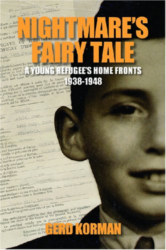 Nightmare's Fairy Tale: A Young Refugee's Home Fronts, 1938–1948 (Shoah Studies)