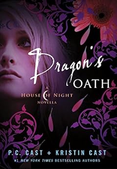 Dragon's Oath (House of Night Book 1) by [Cast, P. C., Cast, Kristin]