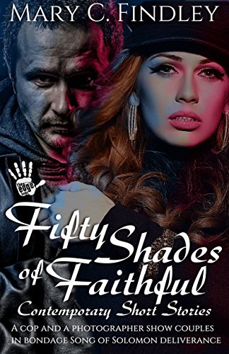 Fifty Shades of Faithful by Mary C. Findley