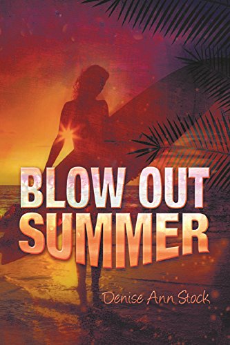 Blow Out Summer by [Stock, Denise Ann]