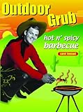 Outdoor Grub: Hot N'Spicy Barbeque by