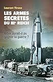 Les armes secrètes du IIIe Reich: Hitler aurait-il pu gagner la guerre ? by 