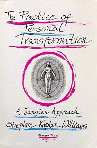 The Practice of Personal Transformation: A Jungian Approach Paperback – January 1, 1985