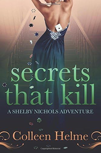 [ SECRETS THAT KILL: A SHELBY NICHOLS ADVENTURE ] BY Helme, Colleen ( AUTHOR )Mar-10-2013 ( Paperback ) Paperback – 10 Mar 2013
