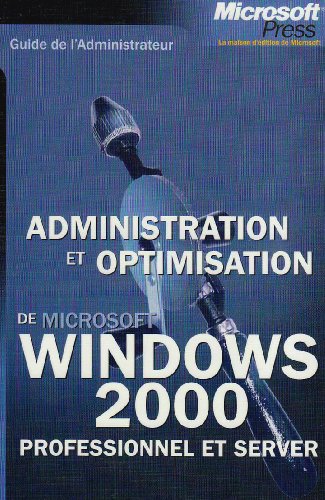 Administration et optimisation de Microsoft Windows 2000