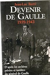 Devenir de Gaulle, 1939-1943