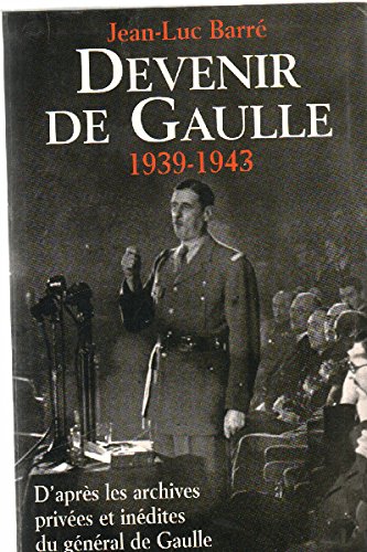 Devenir de Gaulle, 1939-1943