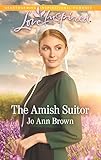 The Amish Suitor: A Fresh-Start Family Romance (Amish Spinster Club Book 1) by Jo Ann Brown