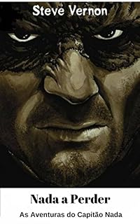 Livro Nada a Perder - As Aventuras do Capitão Nada