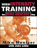 High-Intensity Training the Mike Mentzer Way by Mike Mentzer, John Little