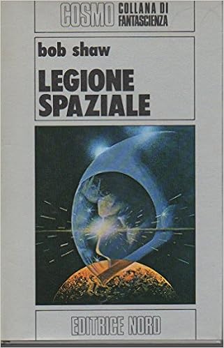 Bob Shaw -  Legione spaziale (1980)