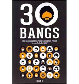 30 Bangs The Shaping Of One Man S Game From Patient Mouse To Rabid Wolf By V Roosh Author Mar 07 2012 Paperback Amazon De V Roosh Bucher