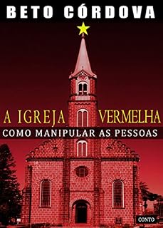 Livro A IGREJA VERMELHA: COMO MANIPULAR AS PESSOAS