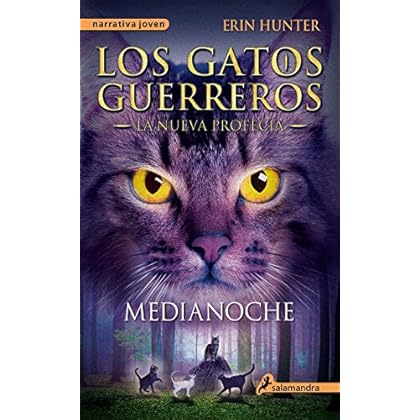Medianoche: Los gatos guerreros - La nueva profecía I (Narrativa Joven) Medianoche: Los gatos guerreros - La nueva profecía I (Narrativa Joven)