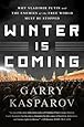 Winter Is Coming: Why Vladimir Putin and the Enemies of the Free World Must Be Stopped