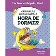 Crianças oram para a hora de dormir: 15 orações para crianças (Por favor e Obrigado, Deus!) (Portuguese Edition)