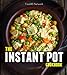 The Instant Pot Cookbook: 110+ Wholesome, Quick, and Easy Instant Pot Recipes