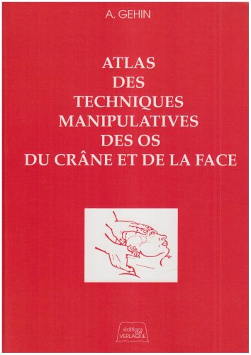 Atlas des techniques manipulatives des os du crâne et de la face