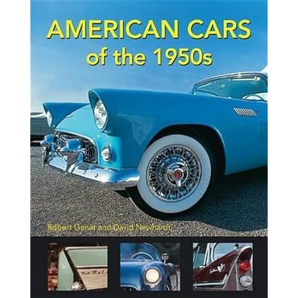 Cars of the Fabulous 50s: A Decade of High Style and Good