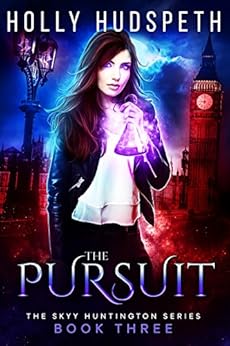 The Pursuit (The Skyy Huntington Series Book 3) by [Hudspeth, Holly]