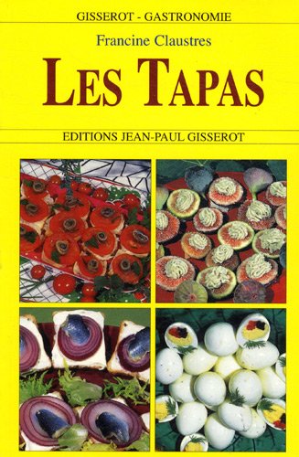 Les  tapas et amuse-geules [i.e. gueules]