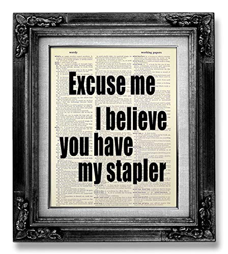 Amazon Com Excuse Me I Believe You Have My Stapler Office Space Movie Quote Poster Office Gift For Coworker Funny Dictionary Art Print Original Artwork 8x10 Handmade