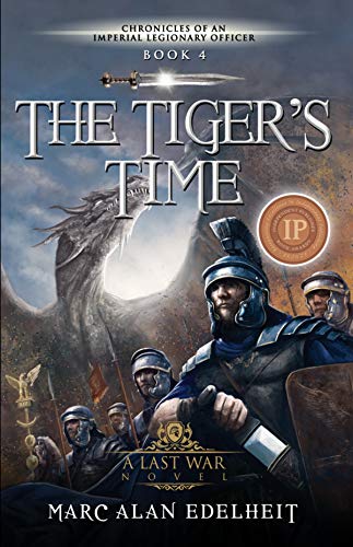 [READ] The Tiger's Time (Chronicles of An Imperial Legionary Officer Book 4) K.I.N.D.L.E