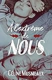 À l'extrême de nous (French Edition) by Céline Musmeaux