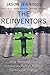 The Reinventors: How Extraordinary Companies Pursue Radical Continuous Change