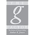 The g Factor: The Science of Mental Ability (Human Evolution, Behavior, and Intelligence)
