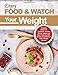 Enjoy Food & Watch Your Weight: Weight Watchers Freestyle Instant Pot Cookbook - Become Thinner, Hap by 