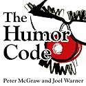 The Humor Code: A Global Search for What Makes Things Funny Audiobook by Peter McGraw, Joel Warner Narrated by Peter Berkrot