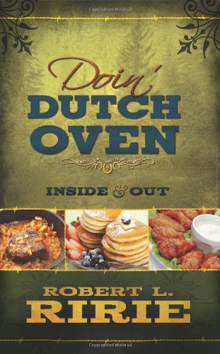 Doin' Dutch Oven: Inside and Out