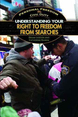 Download Understanding Your Right to Freedom from Searches (Personal Freedom & Civic Duty) Download Understanding Your Right to Freedom from Searches (Personal Freedom & Civic Duty)