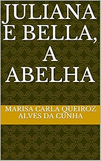 Livro JULIANA E BELLA, A ABELHA