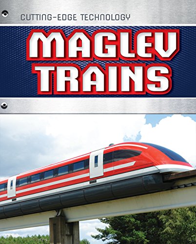 Maglev Trains (Cutting-Edge Technology)