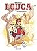 Louca - tome 6 - Confrontations (French Edition) by 