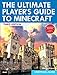 The Ultimate Player's Guide to Minecraft (3rd Edition) by Stephen O'Brien