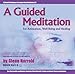 A Guided Meditation for Relaxation, Well Being and Healing