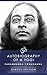 Autobiography of a Yogi: Original Edition