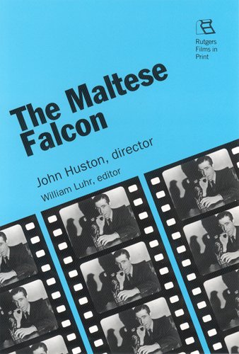 The Maltese Falcon: John Huston, director (Rutgers Films in Print series) by 