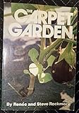 The carpet garden: The answer to no-work vegetable gardening for less than $5 per summer by 