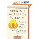 Seeking the Heart of Wisdom: The Path of Insight Meditation (Shambhala Classics)